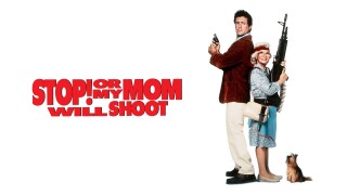 Stop! Or My Mom Will Shoot
