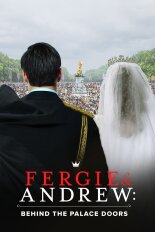 Fergie & Andrew: Behind the Palace Doors