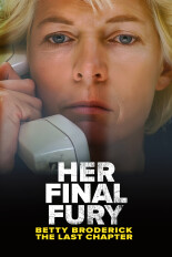 Her Final Fury: Betty Broderick, the Last Chapter