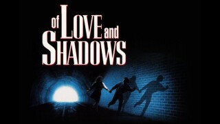 Of Love and Shadows