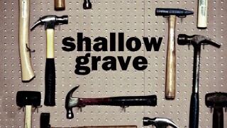 Shallow Grave