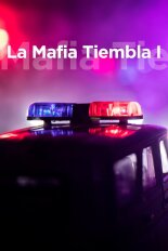 La Mafia Tiembla I