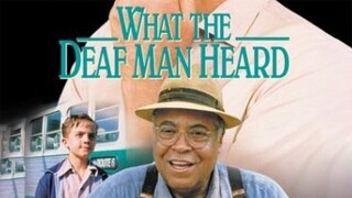 What the Deaf Man Heard