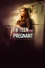 Fifteen and Pregnant