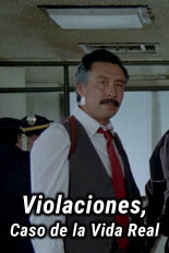 Violaciones, Caso de la Vida Real