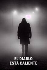 El diablo está caliente