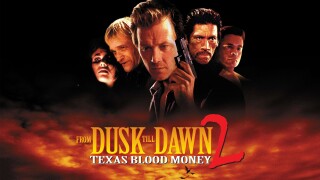 From Dusk Till Dawn 2: Texas Blood Money
