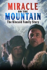 Miracle on the Mountain: The Kincaid Family Story