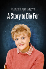 Murder She Wrote: A Story to Die For