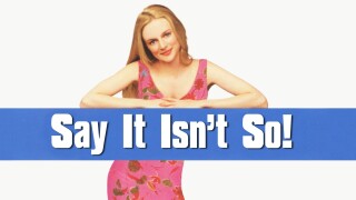 Say It Isn't So