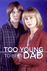 Too Young to Be a Dad