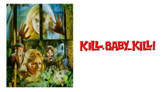 Kill, Baby... Kill!