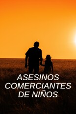 Asesinos comerciantes de niños