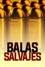 Balas salvajes