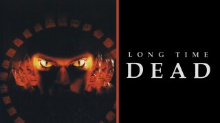 Long Time Dead