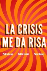 La crisis me da risa