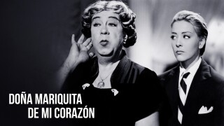 Doña Mariquita de mi Corazón