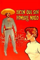 Dicen Que Soy Hombre Malo