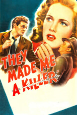 They Made Me a Killer
