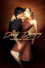 Dirty Dancing: Havana Nights