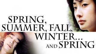 Spring, Summer, Fall, Winter ... and Spring