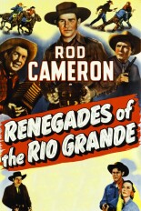 Renegades of the Rio Grande