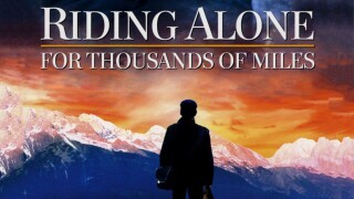 Riding Alone for Thousands of Miles