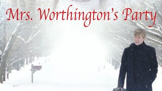 Mrs. Worthington's Party