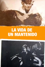 La vida de un mantenido