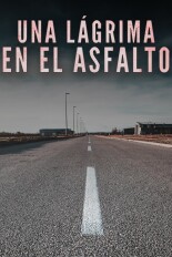 Una Lágrima en el Asfalto