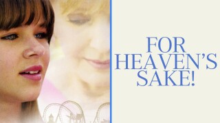 For Heaven's Sake