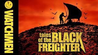Watchmen: Tales of the Black Freighter & Under the Hood