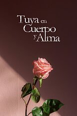 Tuya en Cuerpo y Alma