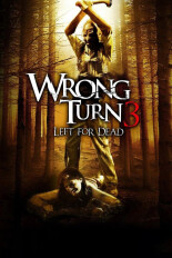 Wrong Turn 3: Left for Dead