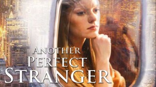 Another Perfect Stranger
