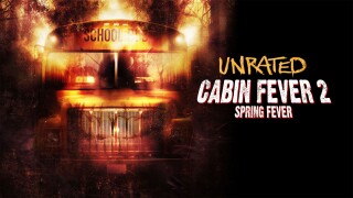 Cabin Fever 2: Spring Fever: Unrated