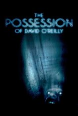 The Possession of David O'Reilly