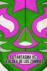 El Fantasma vs. la Aldea de los Zombies