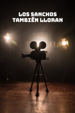Los Sanchos También LLoran