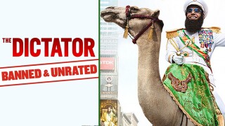The Dictator: Banned & Unrated