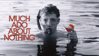 Much Ado About Nothing