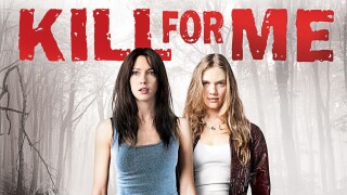 Kill for Me