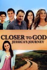Closer to God: Jessica's Journey