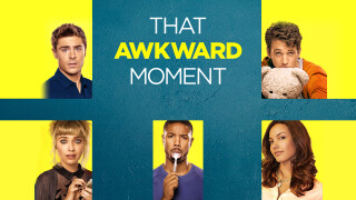 That Awkward Moment