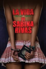 La vida precoz y breve de Sabina Rivas