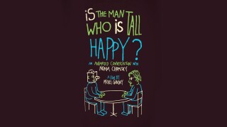 Is the Man Who Is Tall Happy? An Animated Conversation With Noam Chomsky
