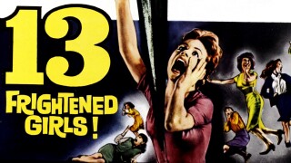 13 Frightened Girls