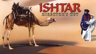 Ishtar: Director's Cut