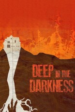 Deep in the Darkness