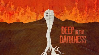 Deep in the Darkness